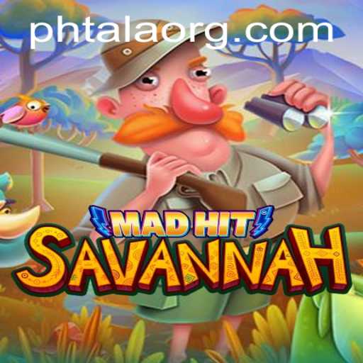 MadHitSavannah: Dive into a Thrilling Adventure with PHTALA